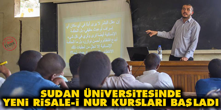 Sudan üniversitesinde yeni Risale-i Nur kursları başladı