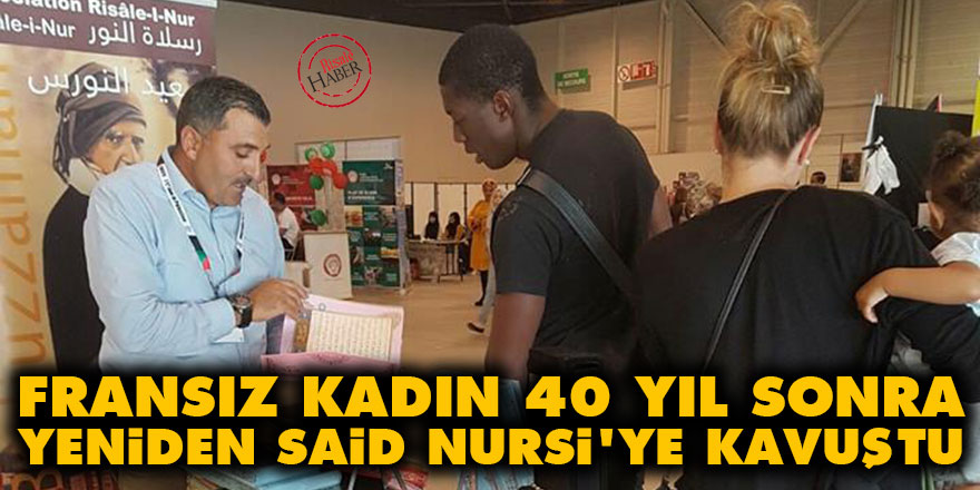 Fransız kadın 40 yıl sonra yeniden Said Nursi'ye kavuştu