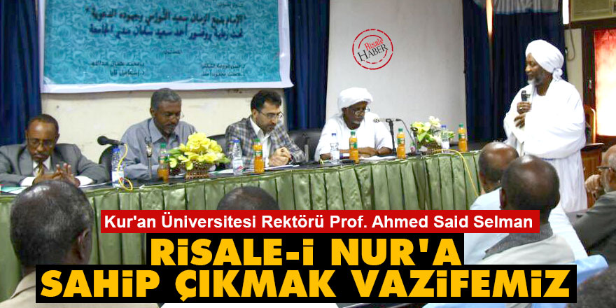 Kur'an Üniversitesi Rektörü: Risale-i Nur'a sahip çıkmak vazifemiz