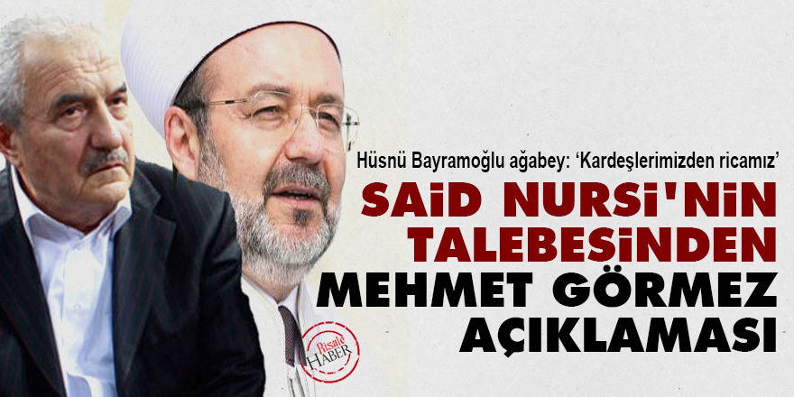 Said Nursi'nin talebesinden Mehmet Görmez açıklaması