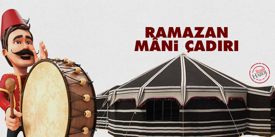 Ramazan mâni çadırı: On sekiz bin âlemde Sultan oluyor insan