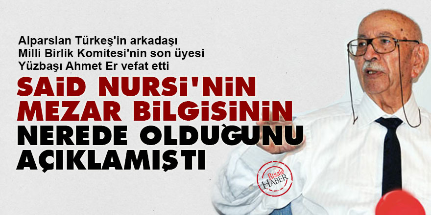 Ahmet Er, Said Nursi'nin mezar bilgisinin nerede olduğunu açıklamıştı