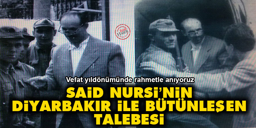 Said Nursi’nin Diyarbakır ile bütünleşen talebesi: Mehmet Kayalar