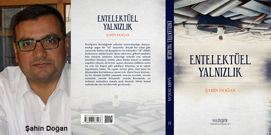 Şahin Doğan'ın yeni kitabı 'Entelektüel Yalnızlık' çıktı