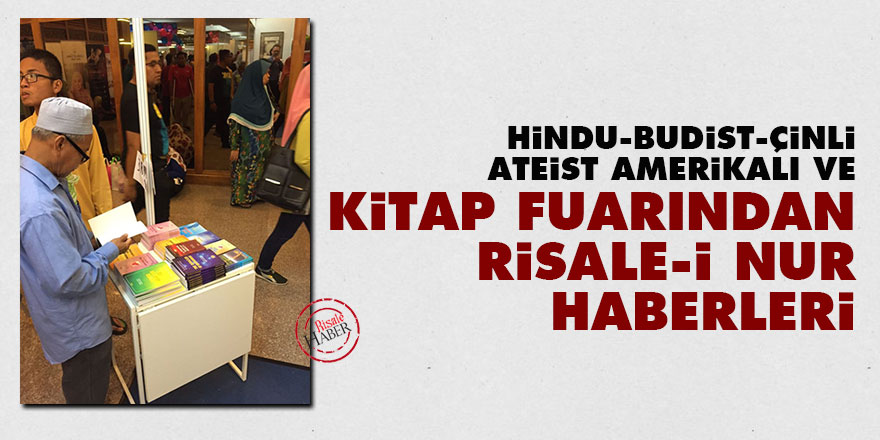 Hindu, Budist, Çinli, ateist Amerikalı ve Risale-i Nur haberleri