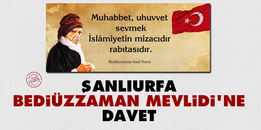 Şanlıurfa Bediüzzaman Mevlidi'ne davet
