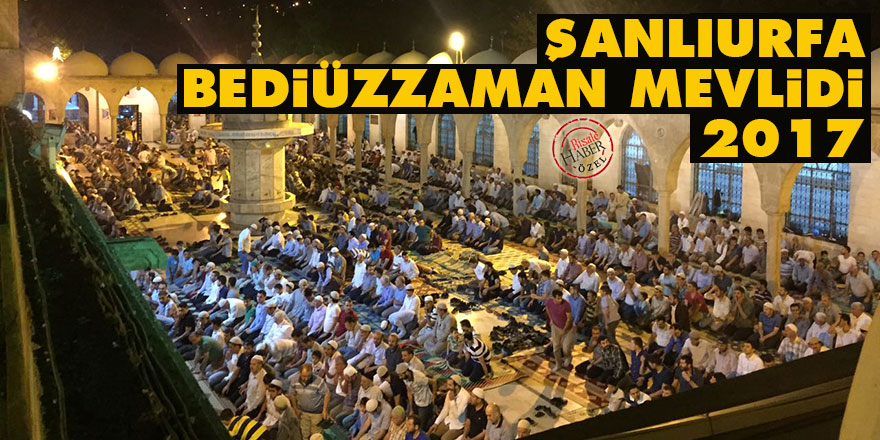 Şanlıurfa Bediüzzaman Mevlidi 2017