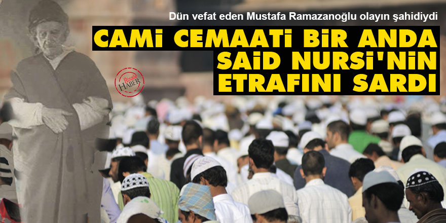 Cami cemaati bir anda Said Nursi'nin etrafını sardı