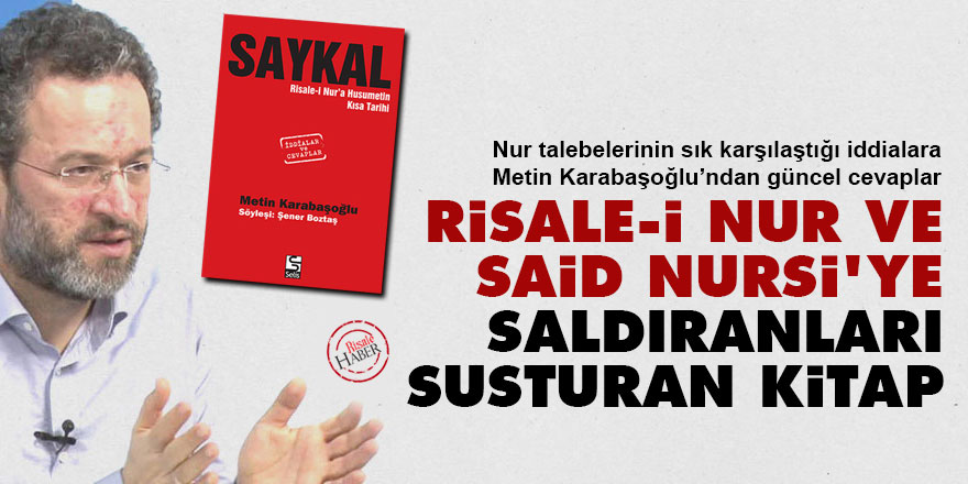 Risale-i Nur ve Said Nursi'ye saldıranları susturan kitap