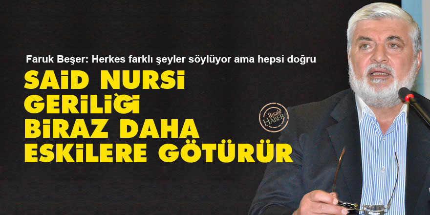 Said Nursi geriliği biraz daha eskilere götürür