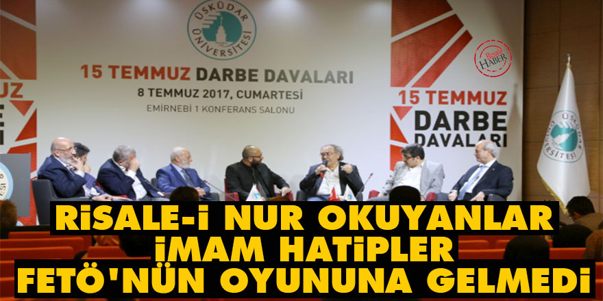 Risale-i Nur okuyanlar, İmam hatipler FETÖ'nün oyununa gelmedi