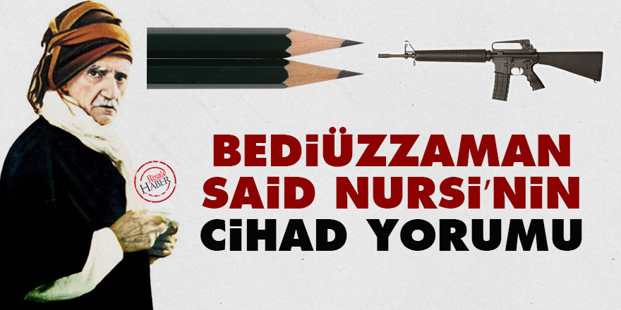 Bediüzzaman Said Nursî’nin Cihad yorumu