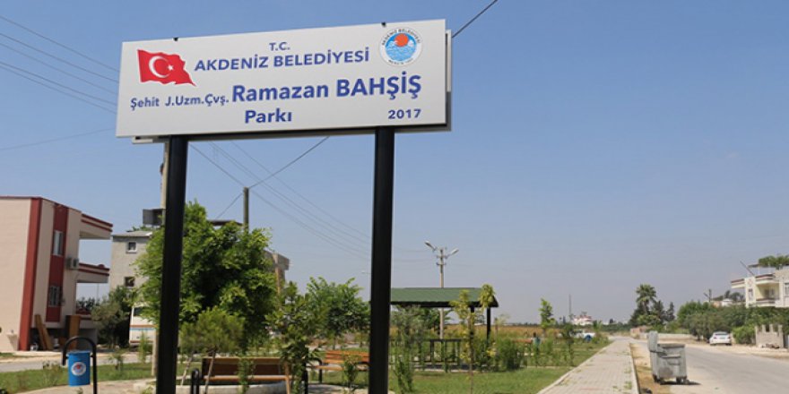 Şehitlerin isimleri Akdeniz'deki parklarda yaşatılacak