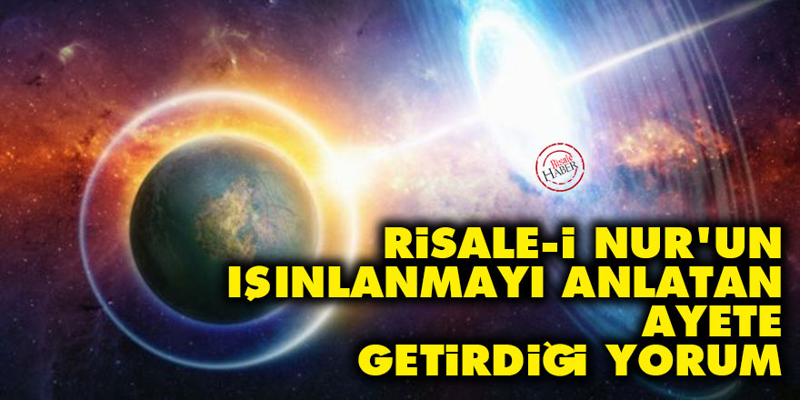 Risale-i Nur'un ışınlanmayı anlatan ayete getirdiği yorum