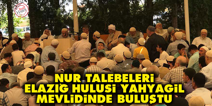 Nur talebeleri Elazığ Hulusi Yahyagil Mevlidinde buluştu