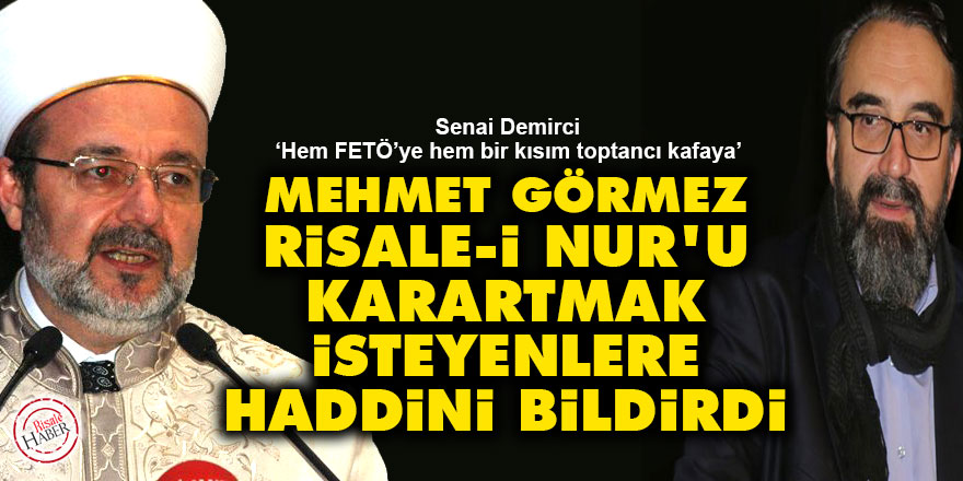 Mehmet Görmez, Risale-i Nur'u karartmak isteyenlere haddini bildirdi