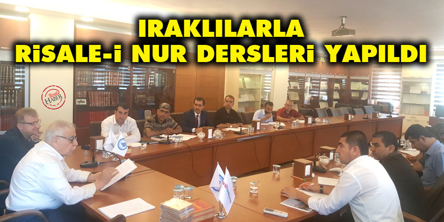 Iraklılarla Risale-i Nur dersleri yapıldı