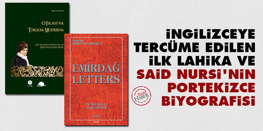 İngilizceye tercüme edilen ilk lahika ve Said Nursi'nin Portekizce biyografisi