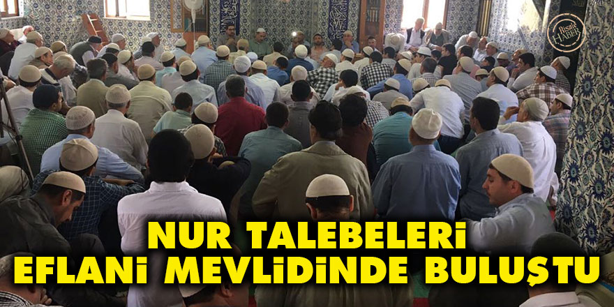 Nur talebeleri Eflani Mevlidinde buluştu