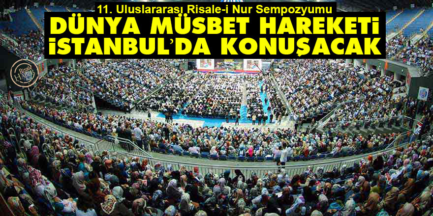 Dünya, Müsbet Hareketi İstanbul’da konuşacak