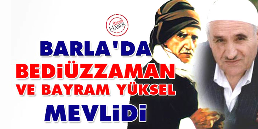 Barla'da Bediüzzaman ve Bayram Yüksel mevlidi
