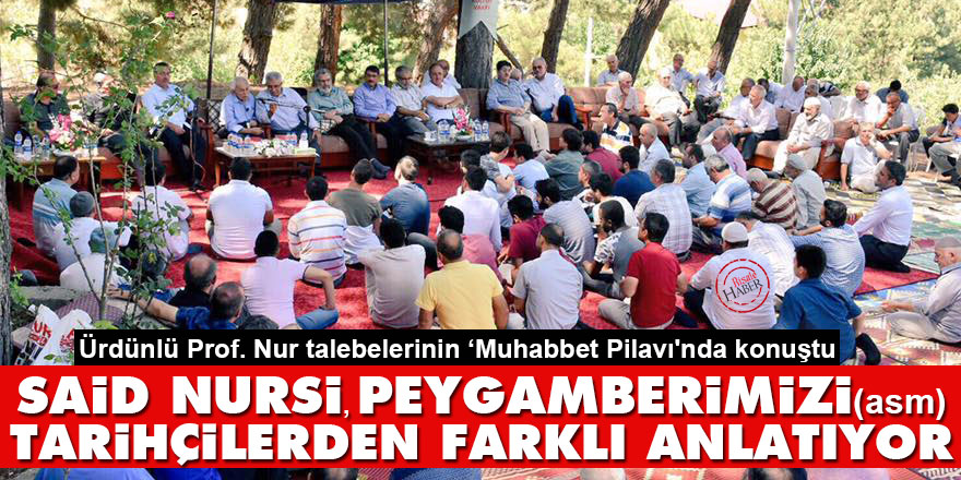 Said Nursi, Peygamberimizi (asm) tarihçilerden farklı anlatıyor