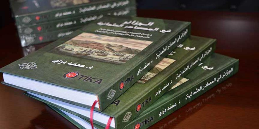 'Osmanlı Kaynaklarında Cezayir' kitabı yayımlandı