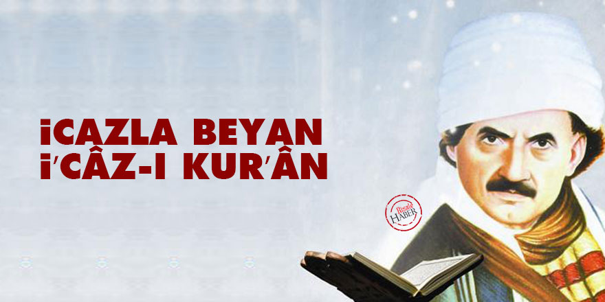 Bediüzzaman: İcazla beyan, i’câz-ı Kur’ân