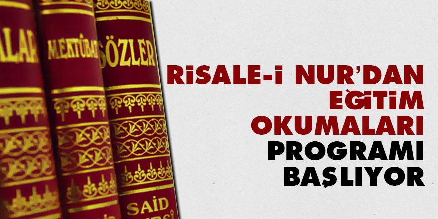 Risale-i Nur’dan Eğitim Okumaları programı başlıyor