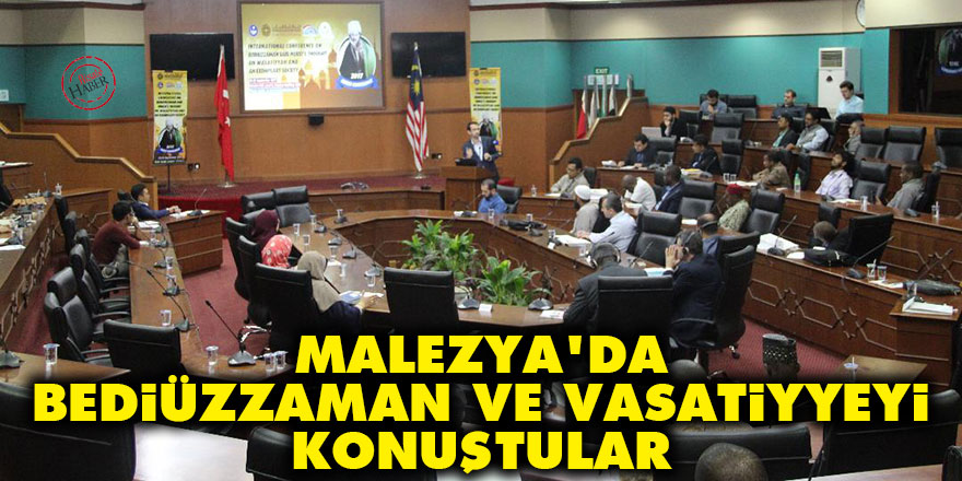 Malezya'da Bediüzzaman ve Vasatiyyeyi konuştular