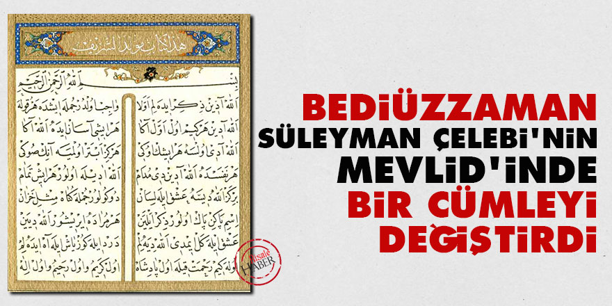 Bediüzzaman, Süleyman Çelebi'nin Mevlid'inde bir cümleyi değiştirdi