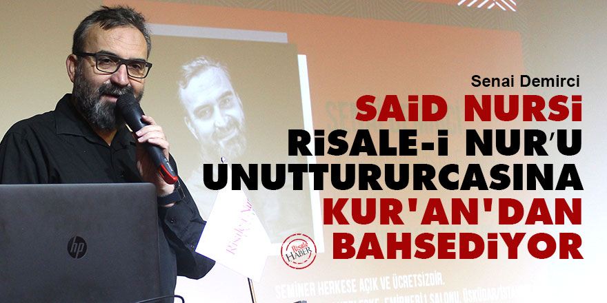 Said Nursi Risale-i Nur’u unuttururcasına Kur’an’dan bahsediyor