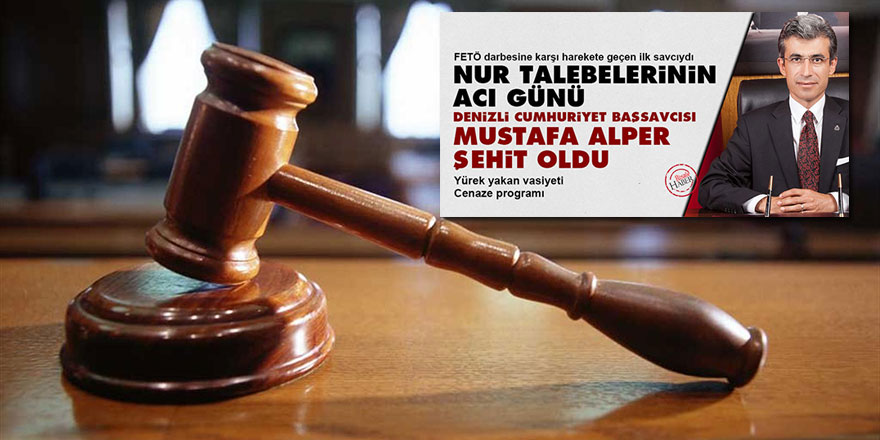 Şehit Savcı Mustafa Alper'in ölümüne neden olan olayda karar verildi