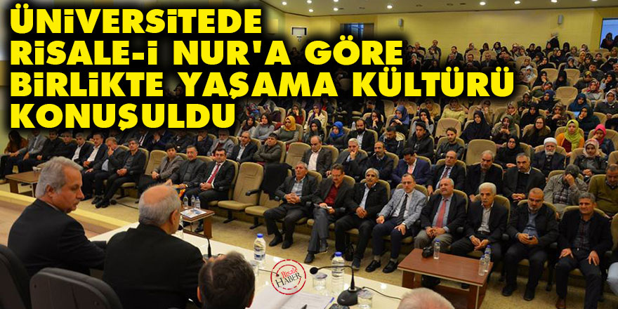 Üniversitede Risale-i Nur'a göre birlikte yaşama kültürü konuşuldu