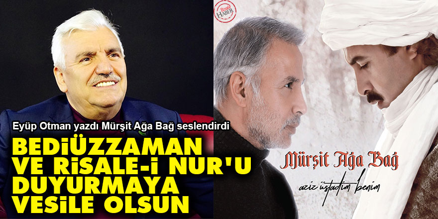 Bediüzzaman ve Risale-i Nurları duyurmaya vesile olsun