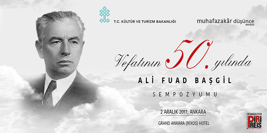 Ord. Prof. Dr. Ali Fuat Başgil sempozyum ile anılıyor