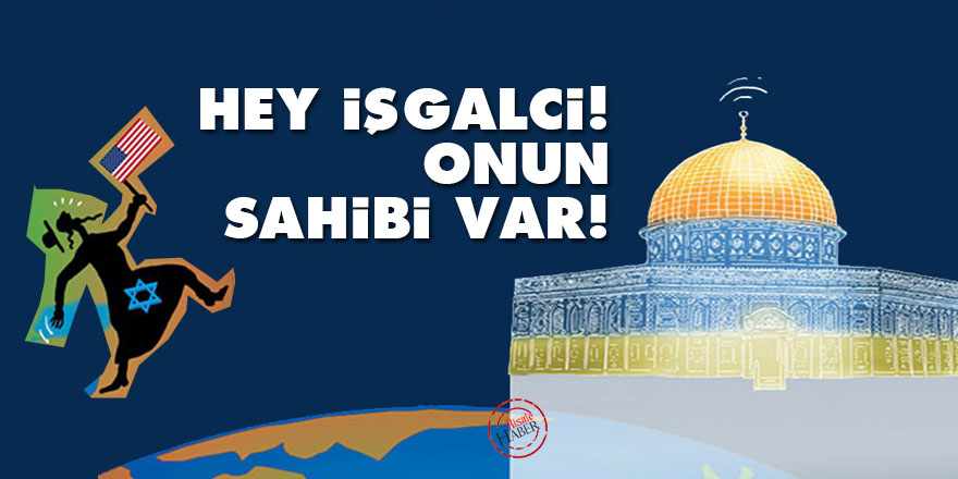 Hey işgalci! Onun sahibi var!