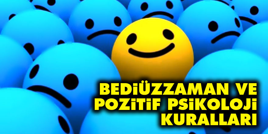 Bediüzzaman ve pozitif psikoloji kuralları