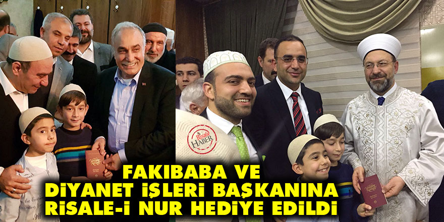 Fakıbaba ve Diyanet İşleri Başkanı Erbaş'a Risale-i Nur hediye edildi