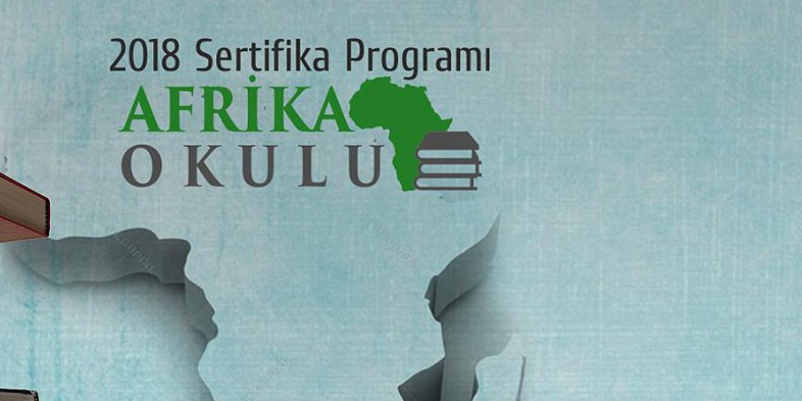 'Afrika Okulu' programı başlıyor
