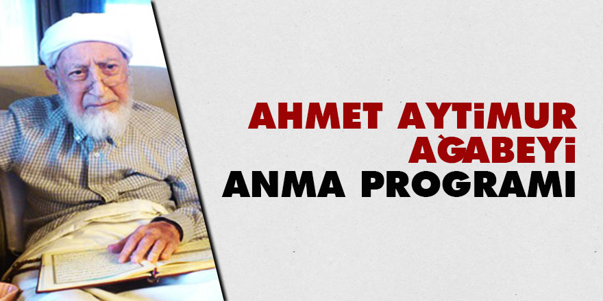 Ahmet Aytimur ağabeyi anma programı