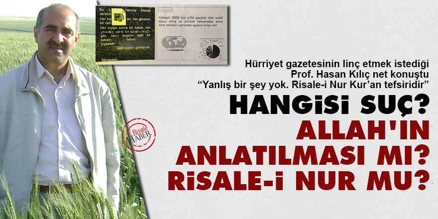 Hangisi suç? Allah'ın anlatılması mı? Risale-i Nur mu?