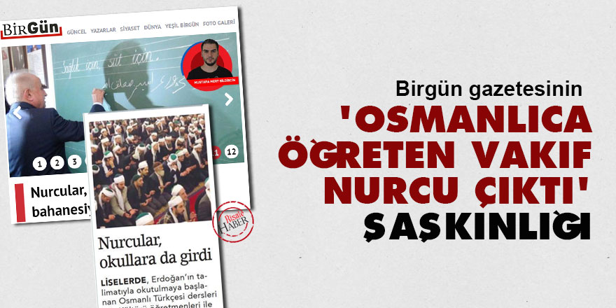 'Osmanlıca öğreten vakıf Nurcu çıktı' şaşkınlığı