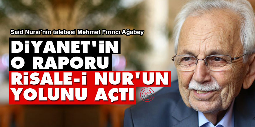 Diyanet'in o raporu Risale-i Nur'un yolunu açtı