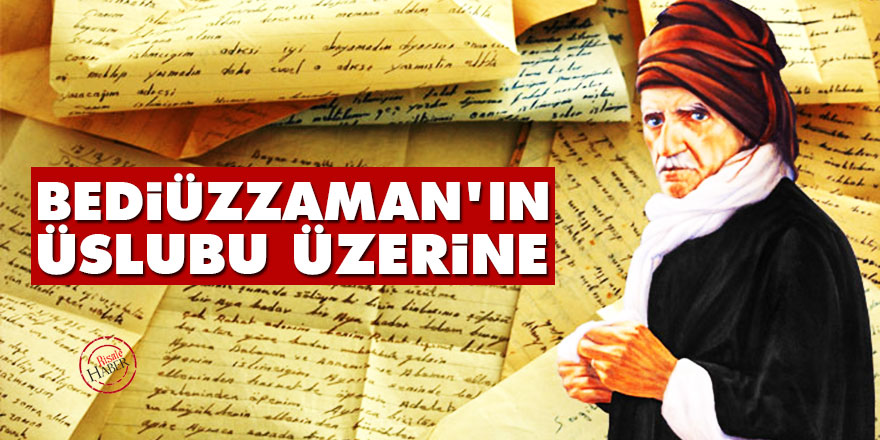 Bediüzzaman’ın üslubu üzerine