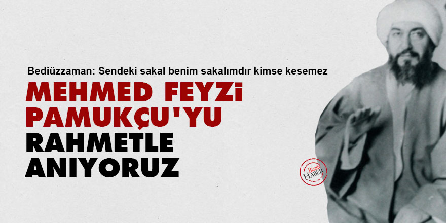 Mehmed Feyzi Pamukçu’yu rahmetle anıyoruz