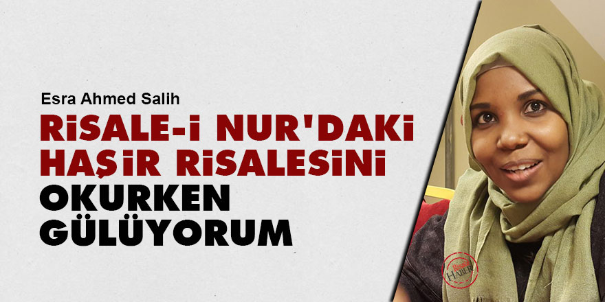 Risale-i Nur'daki Haşir Risalesini okurken gülüyorum