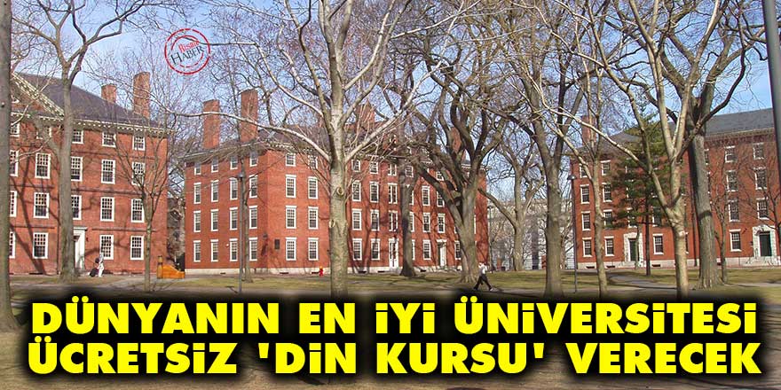 Dünyanın en iyi üniversitesi ücretsiz 'din kursu' verecek