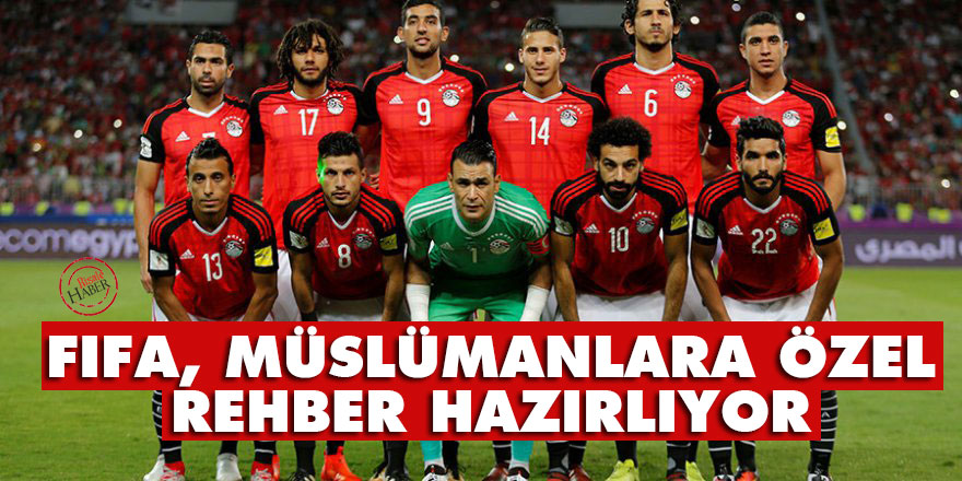 FIFA, Müslümanlara özel rehber hazırlıyor