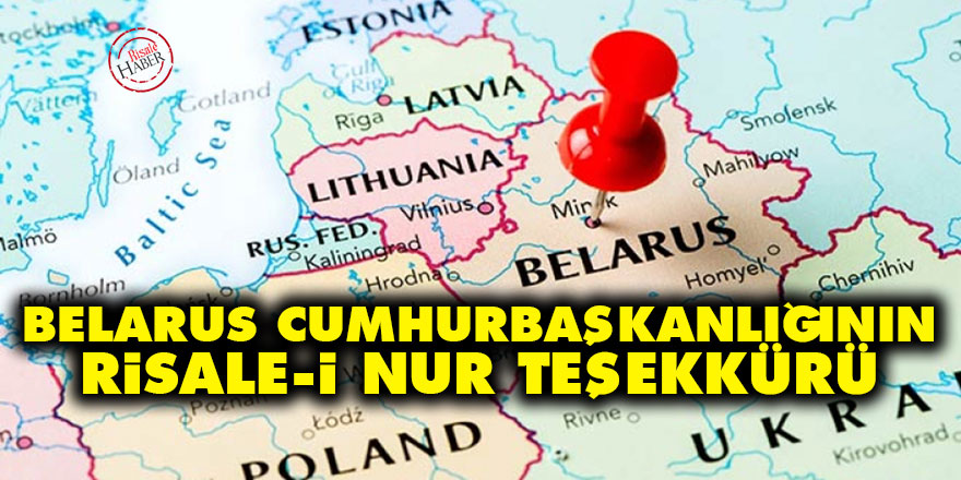Belarus Cumhurbaşkanlığının Risale-i Nur teşekkürü